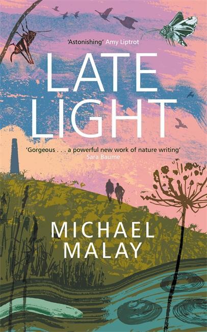 Cover: 9781786581419 | Late Light | WINNER OF THE RICHARD JEFFERIES AWARD FOR NATURE WRITING