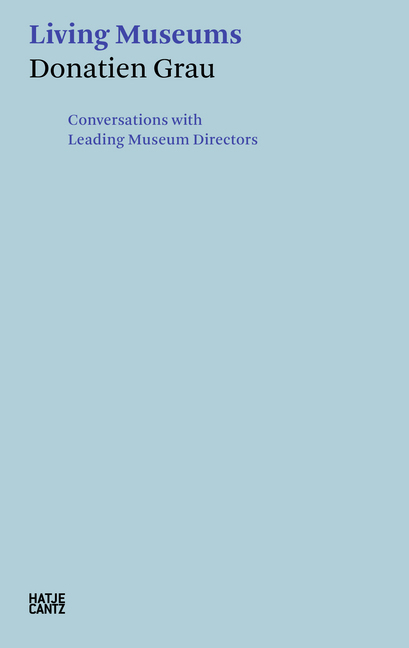 Cover: 9783775747530 | Donatien Grau. Living Museums | Donatien Grau | Taschenbuch | Englisch