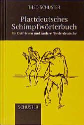 Cover: 9783796303135 | Plattdeutsches Schimpfwörterbuch | Theo Schuster | Buch | Deutsch