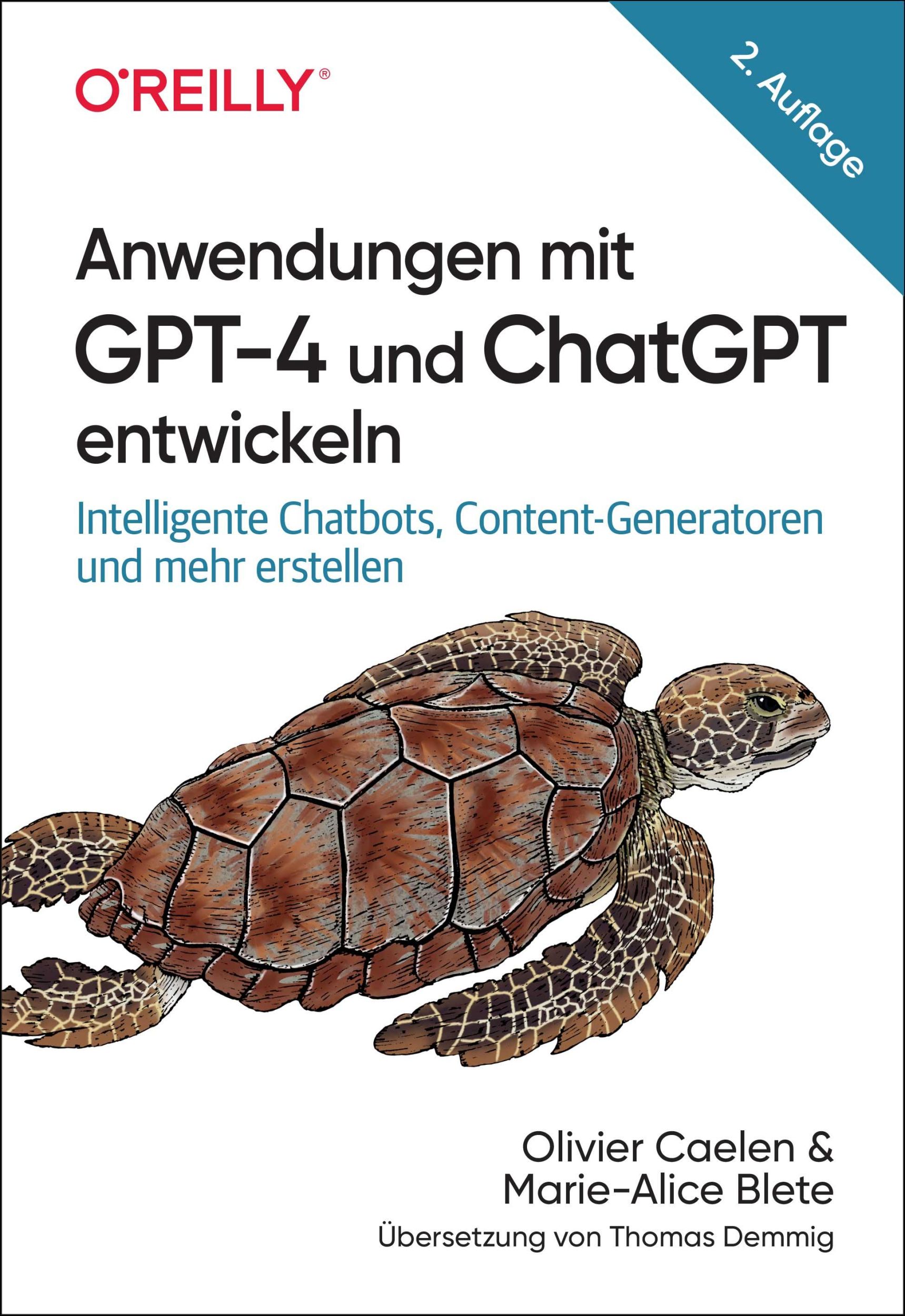 Cover: 9783960092575 | Anwendungen mit GPT-4 und ChatGPT entwickeln | Olivier Caelen (u. a.)