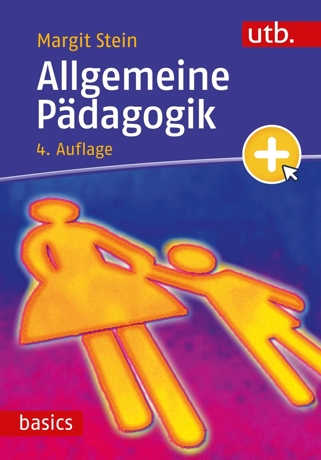 Cover: 9783825263140 | Allgemeine Pädagogik | Margit Stein | Taschenbuch | UTB basics | 2024