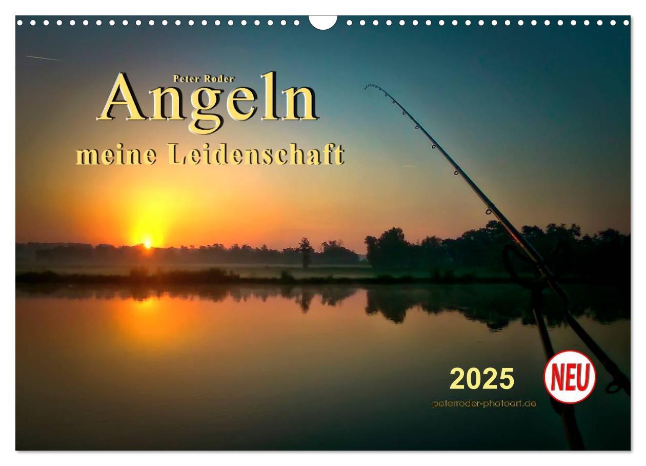 Cover: 9783435499397 | Angeln - meine Leidenschaft (Wandkalender 2025 DIN A3 quer),...