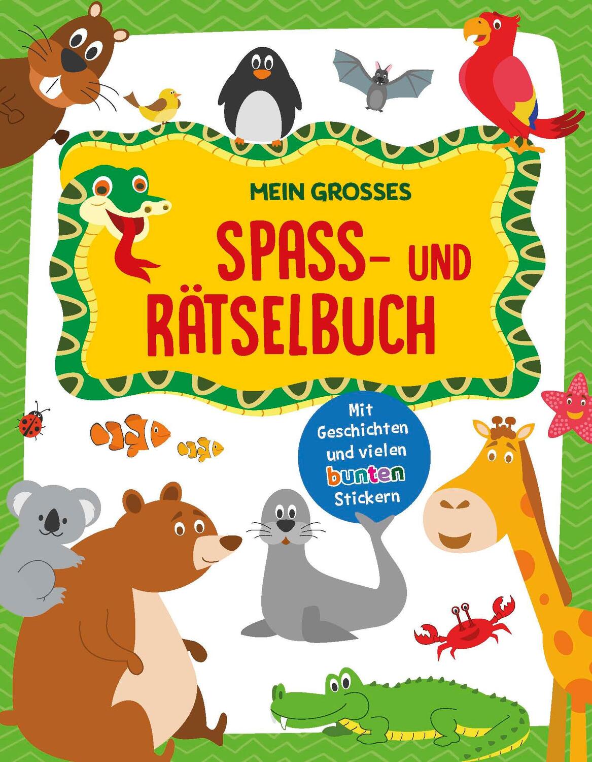 Cover: 9783849930943 | Mein großes Spaß- und Rätselbuch Tiere | Schwager &amp; Steinlein Verlag