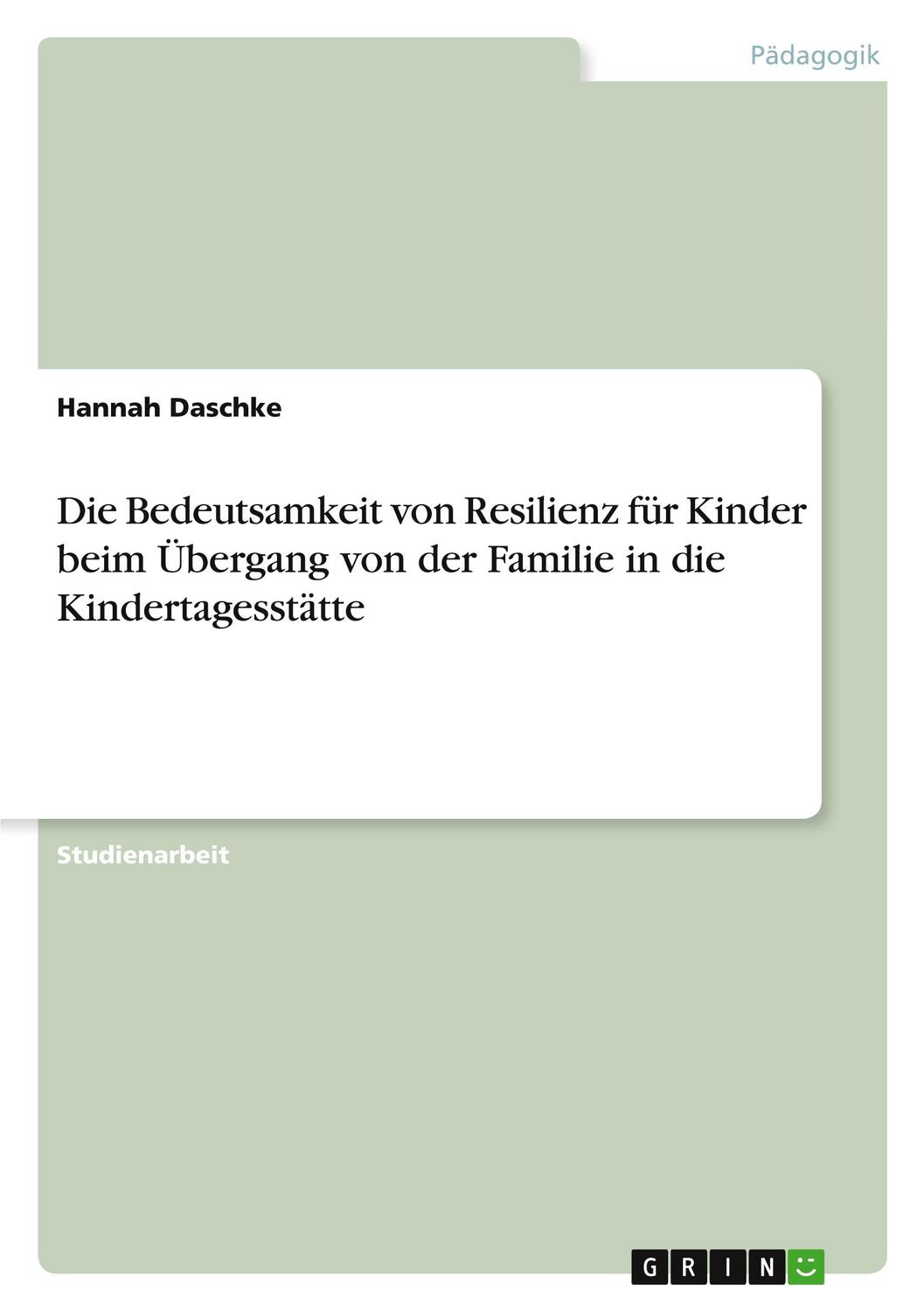 Cover: 9783346248800 | Die Bedeutsamkeit von Resilienz für Kinder beim Übergang von der...