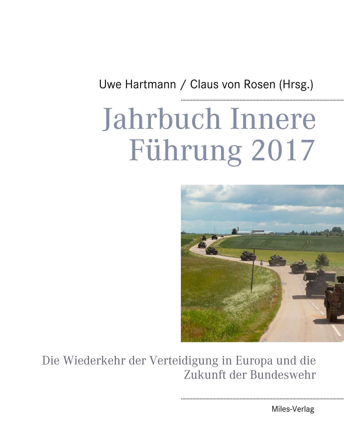 Cover: 9783945861653 | Jahrbuch Innere Führung 2017 | Uwe Hartmann (u. a.) | Taschenbuch