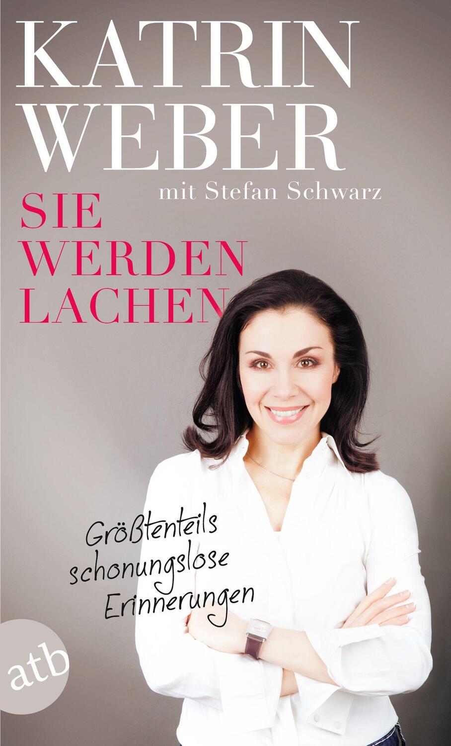 Cover: 9783746636474 | Sie werden lachen | Größtenteils schonungslose Erinnerungen | Weber