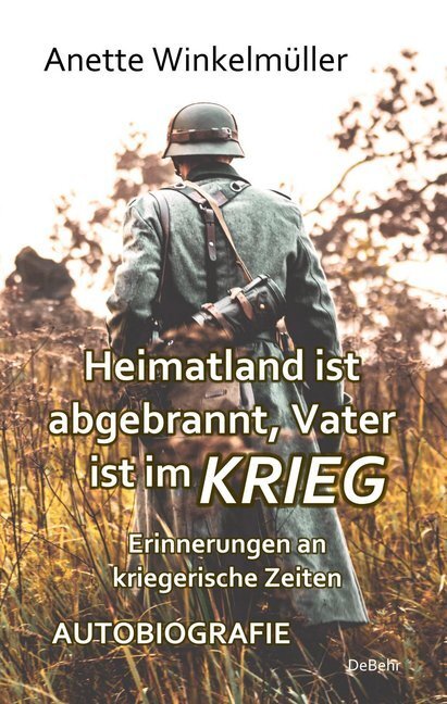 Cover: 9783957536518 | Heimatland ist abgebrannt, Vater ist im Krieg | Anette Winkelmüller