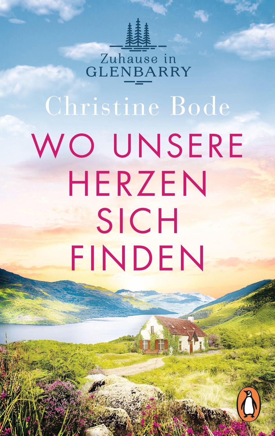 Cover: 9783328107316 | Wo unsere Herzen sich finden - Zuhause in Glenbarry | Roman | Bode