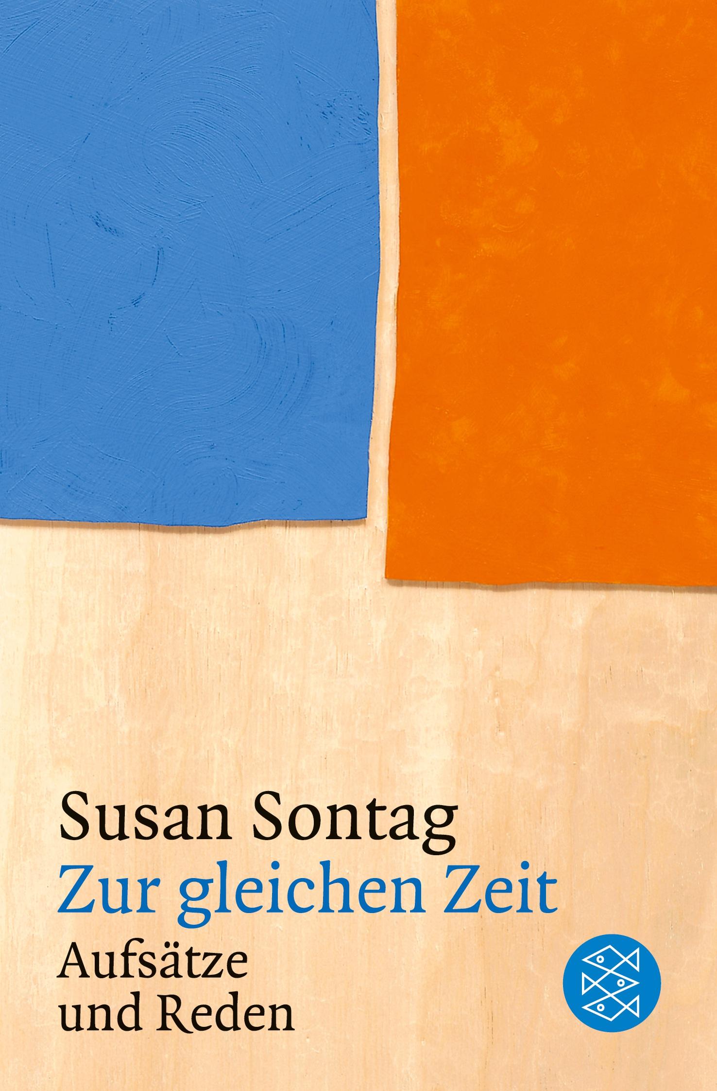 Cover: 9783596183715 | Zur gleichen Zeit | Aufsätze und Reden | Susan Sontag | Taschenbuch