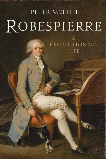 Cover: 9780300197242 | Robespierre - A Revolutionary Life | Peter McPhee | Taschenbuch | 2020