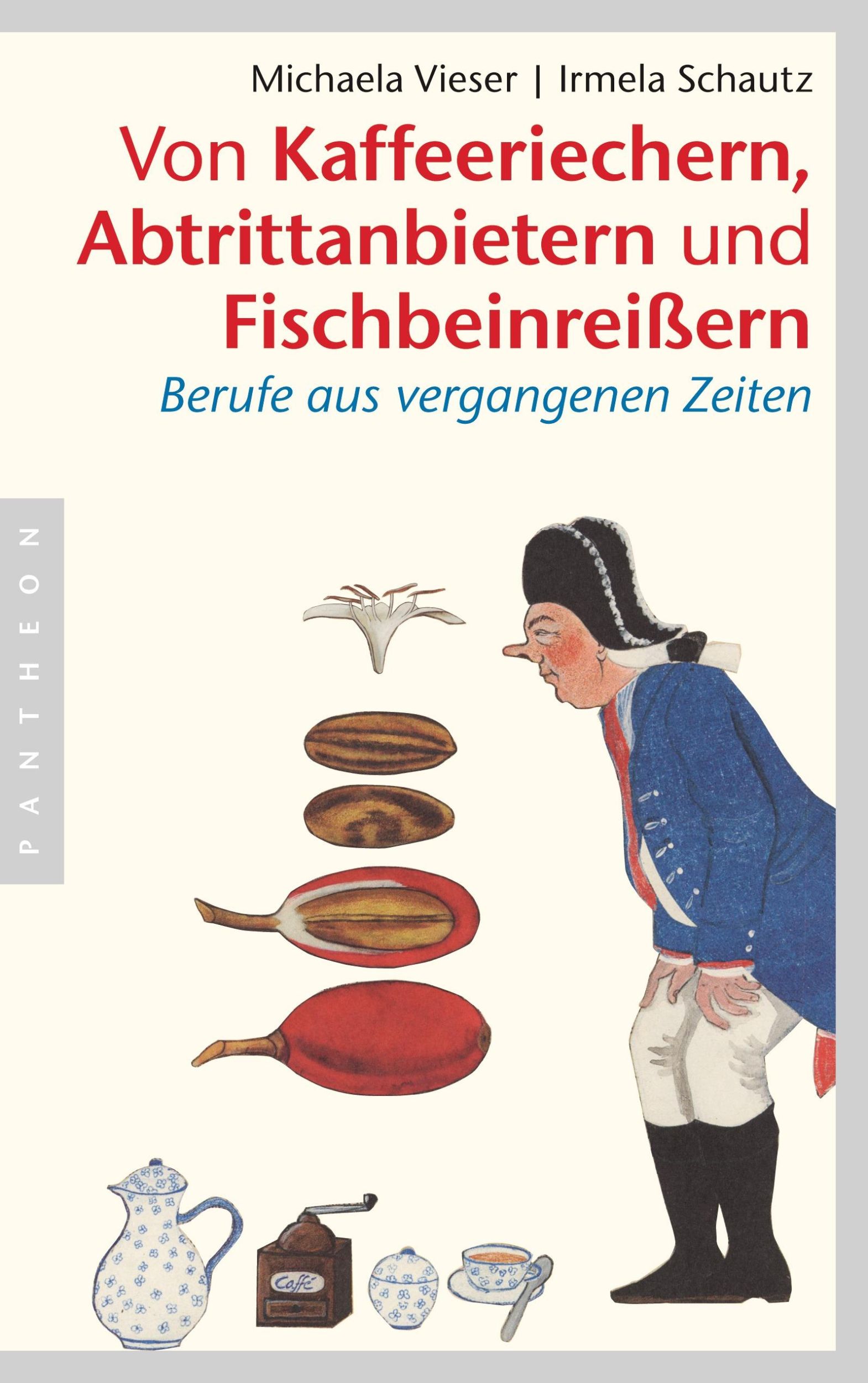 Cover: 9783570551950 | Von Kaffeeriechern, Abtrittanbietern und Fischbeinreißern | Vieser