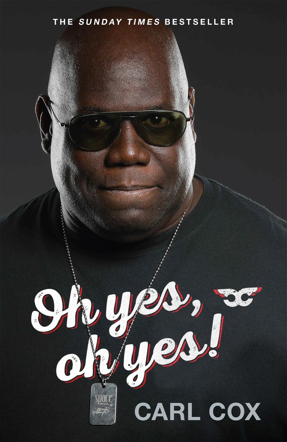 Cover: 9781474616300 | Oh yes, oh yes! | Carl Cox | Taschenbuch | Kartoniert / Broschiert