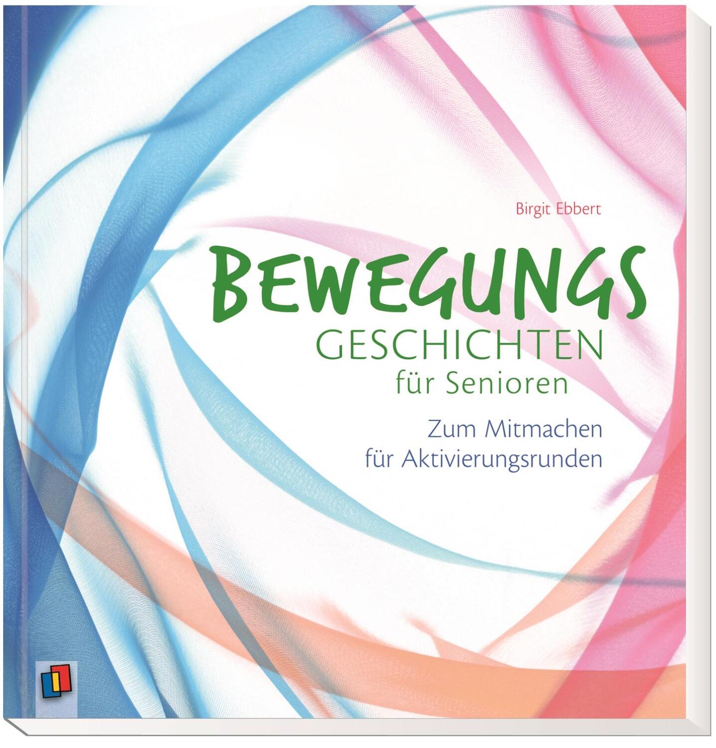 Bild: 9783834631756 | Bewegungsgeschichten für Senioren | Birgit Ebbert | Taschenbuch | 2016