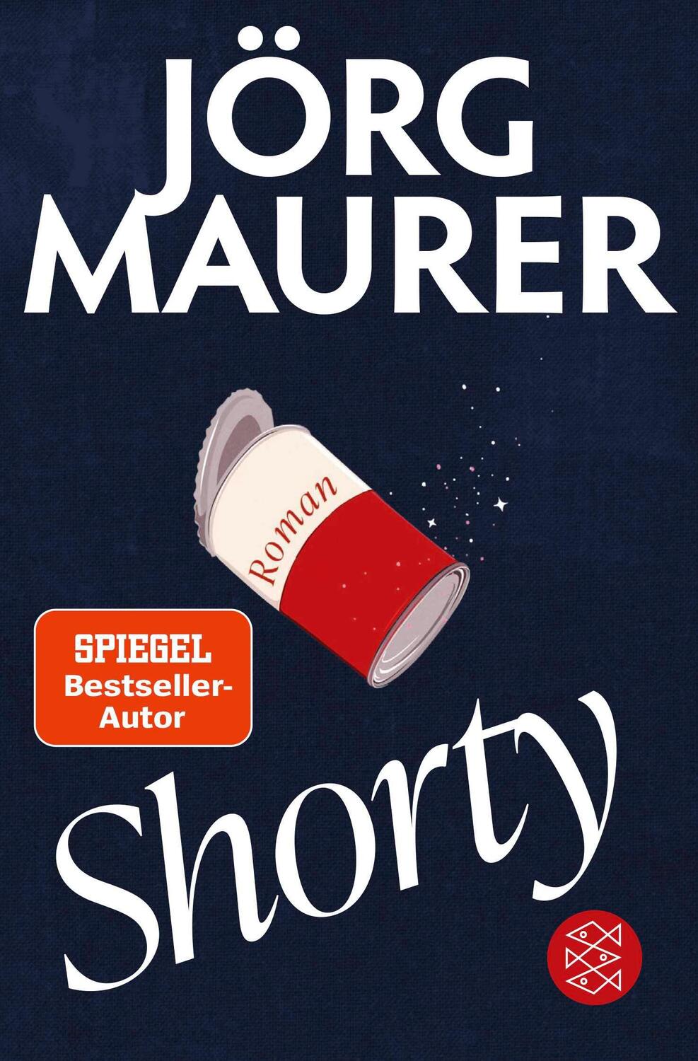 Cover: 9783596707096 | Shorty | Roman 'Ich liebe die Romane von Jörg Maurer.' Denis Scheck