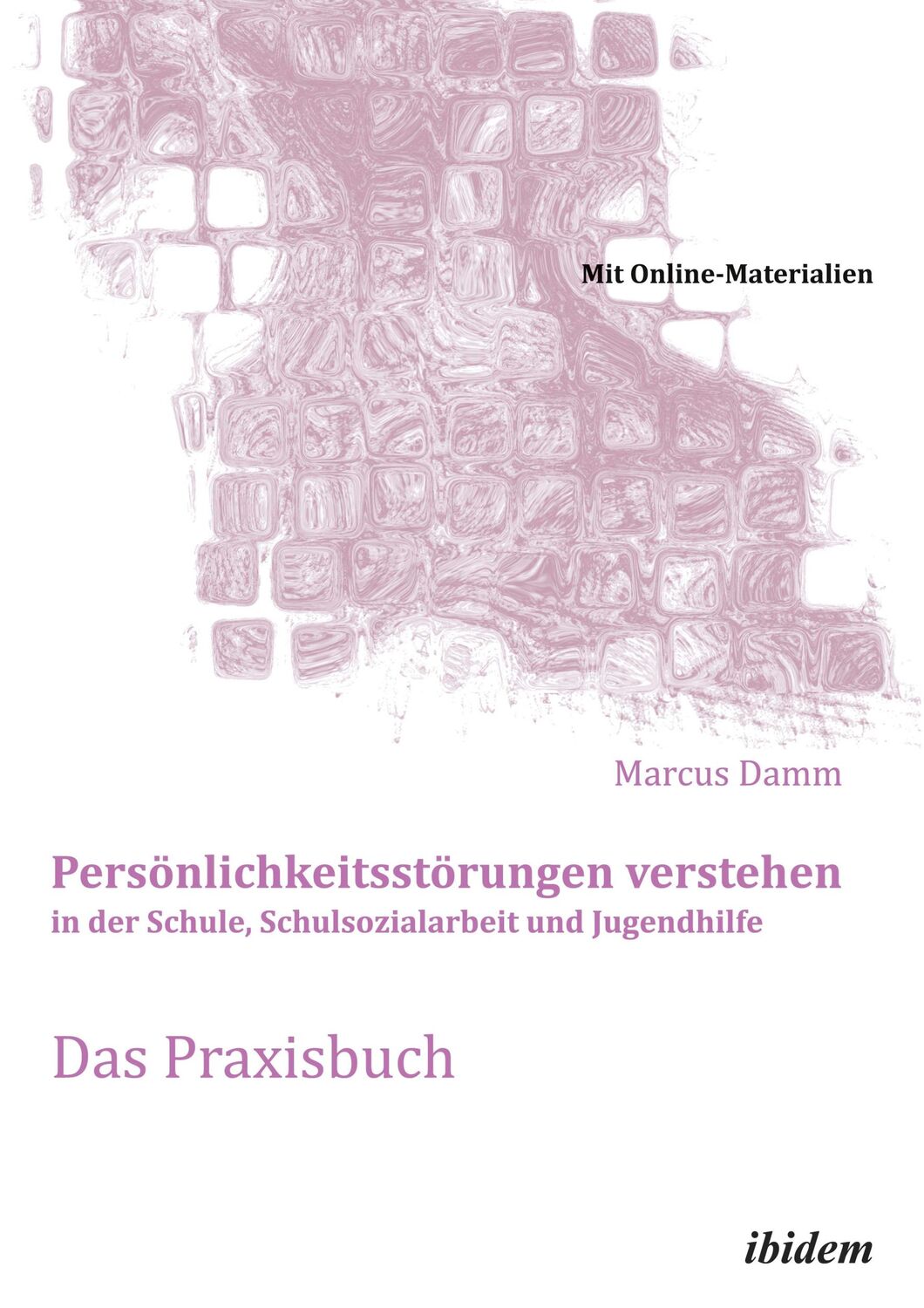 Cover: 9783838205403 | Persönlichkeitsstörungen verstehen in der Schule, Schulsozialarbeit...