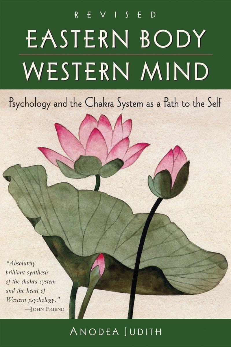 Cover: 9781587612251 | Eastern Body, Western Mind: Psychology and the Chakra System as a...