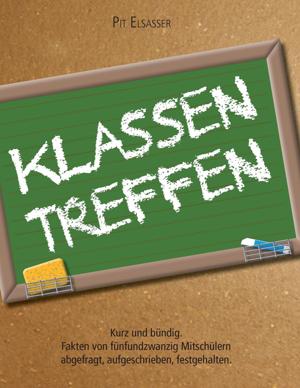 Cover: 9783741227172 | Klassentreffen | Pit Elsasser | Taschenbuch | Paperback | 112 S.