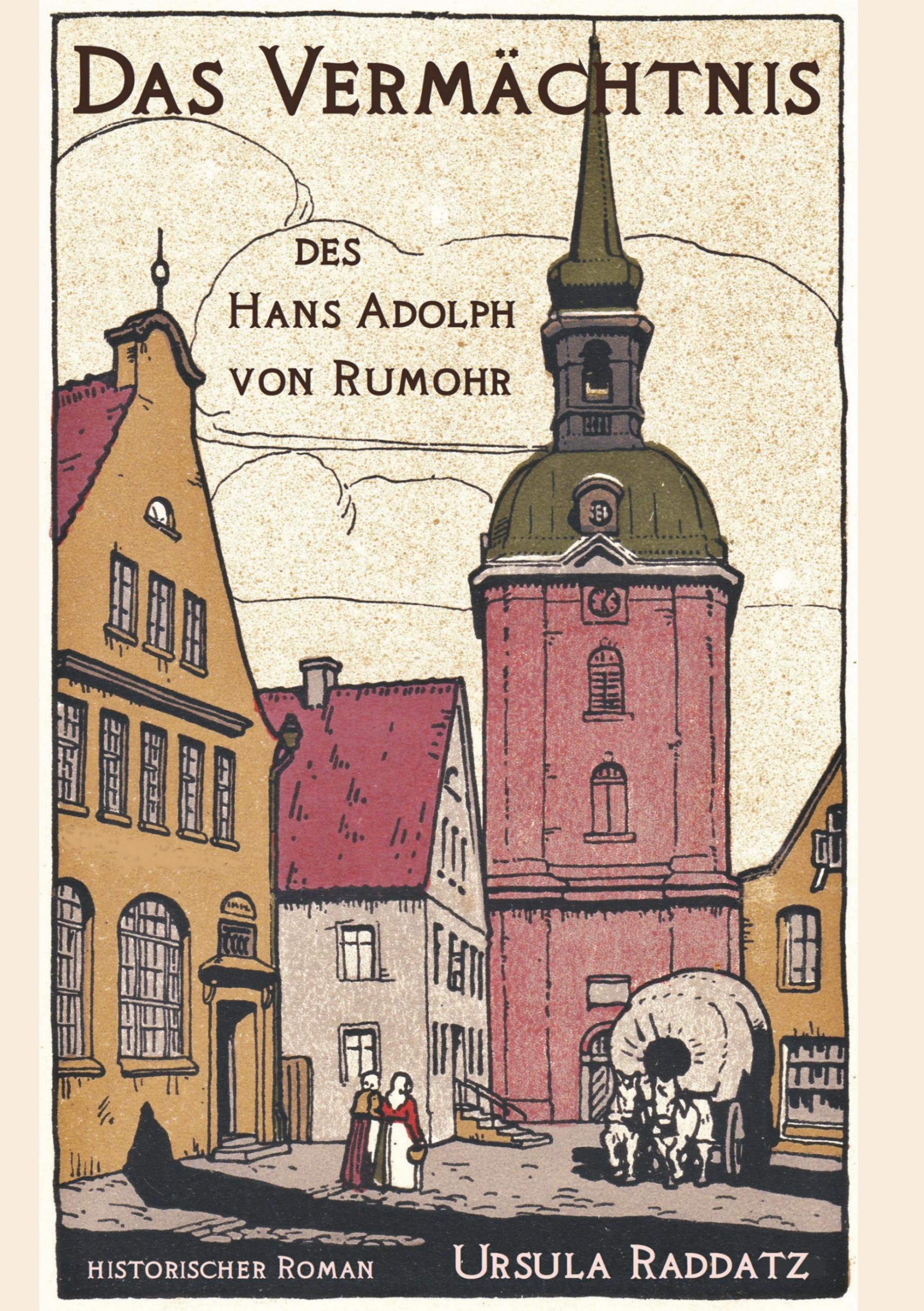 Cover: 9783748233022 | Das Vermächtnis des Hans Adolph von Rumohr | Ursula Raddatz | Buch