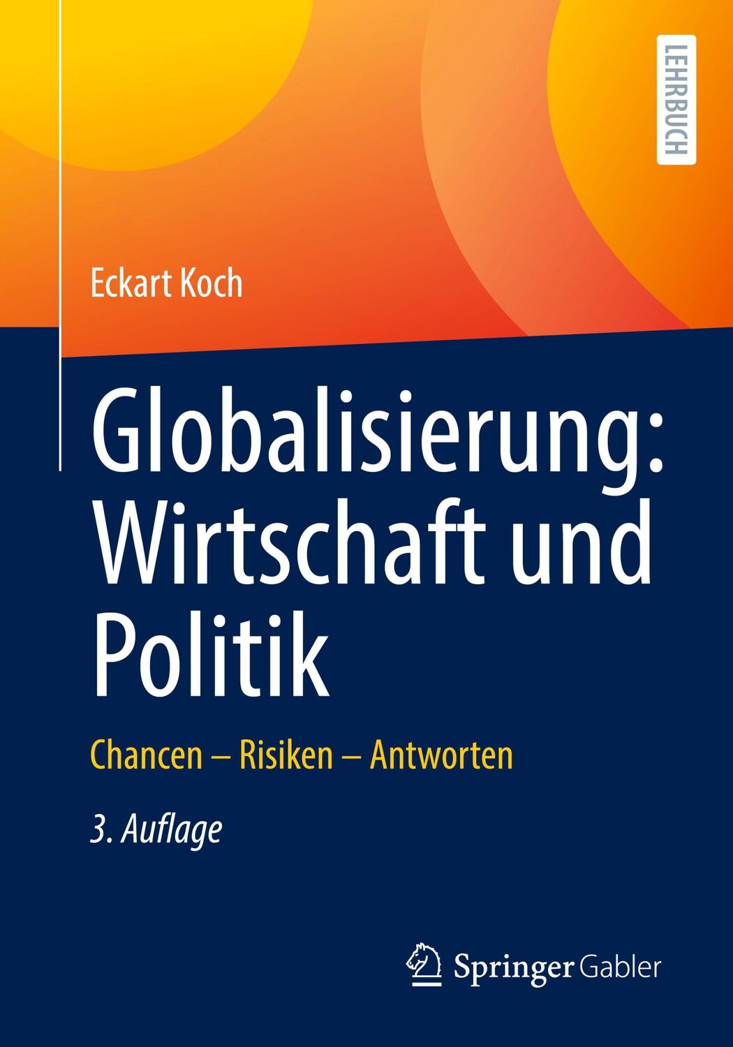 Cover: 9783658381783 | Globalisierung: Wirtschaft und Politik | Chancen ¿ Risiken ¿ Antworten