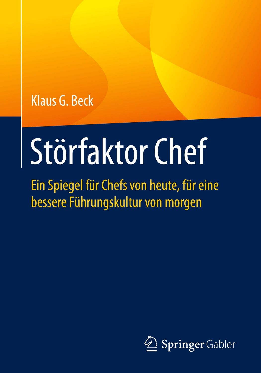 Cover: 9783658328252 | Störfaktor Chef | Klaus G. Beck | Taschenbuch | Paperback | xv | 2021