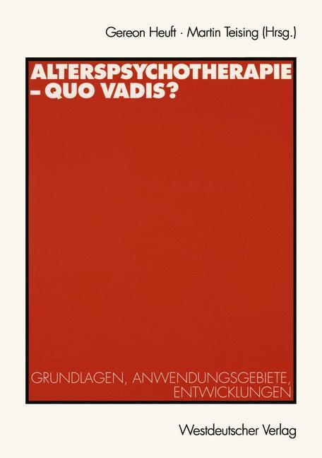 Cover: 9783531132457 | Alterspsychotherapie ¿ Quo vadis? | Martin Teising (u. a.) | Buch