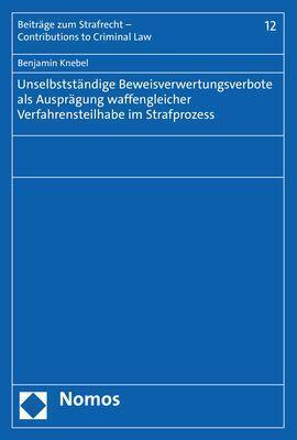 Cover: 9783848773398 | Unselbstständige Beweisverwertungsverbote als Ausprägung...