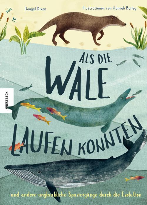 Cover: 9783957282774 | Als die Wale laufen konnten | Dougal Dixon | Buch | 64 S. | Deutsch