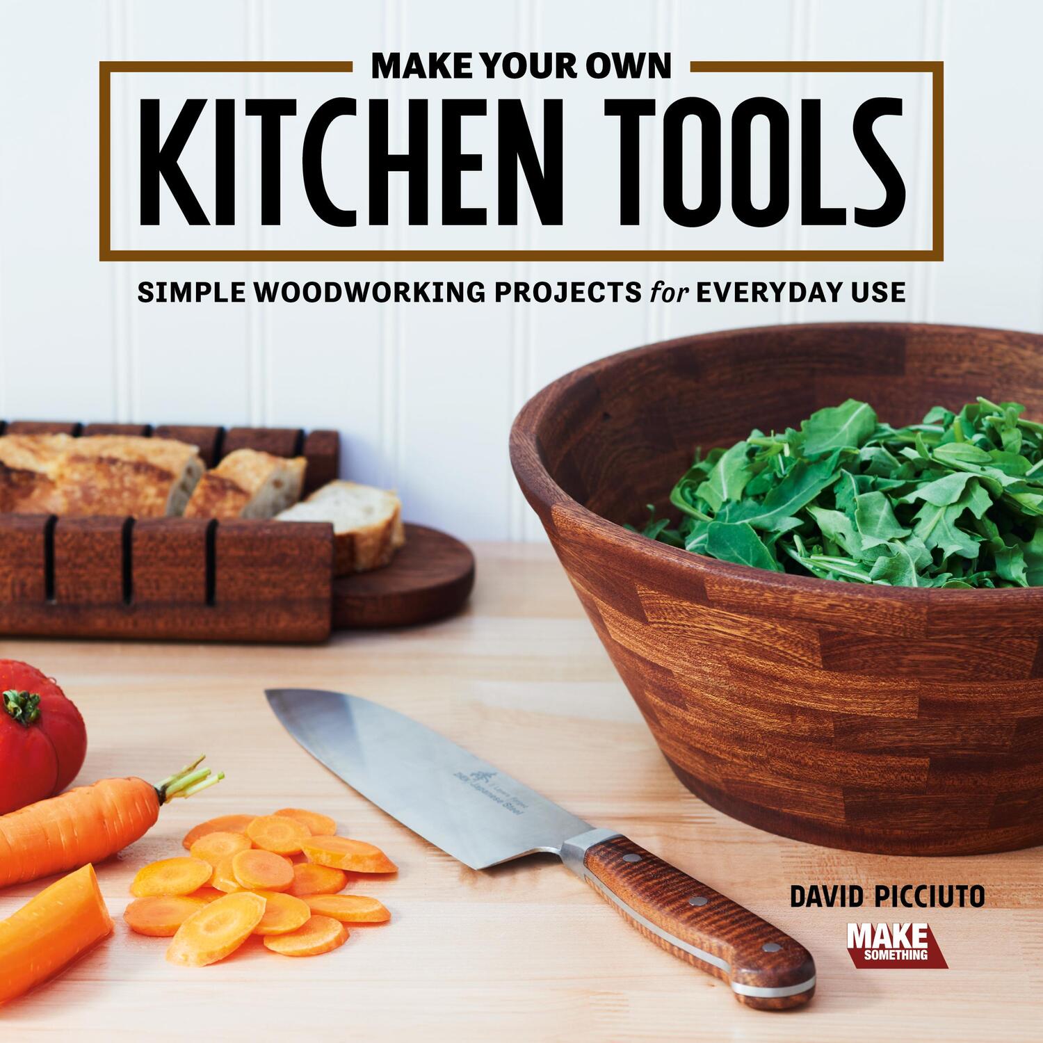 Bild: 9781950934027 | Make Your Own Kitchen Tools | David Picciuto | Taschenbuch | Paperback