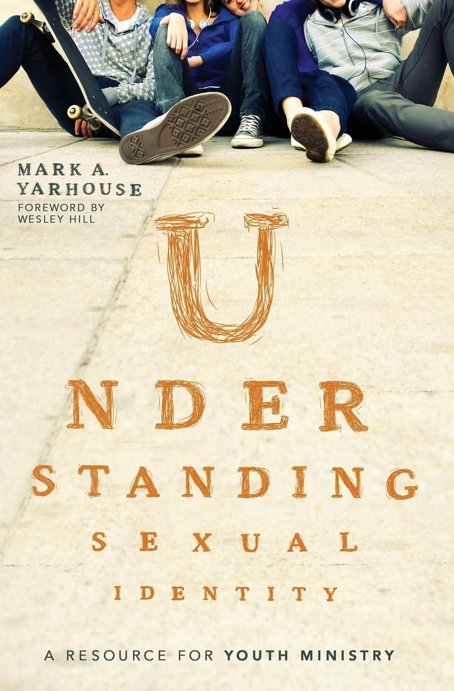 Cover: 9780310516187 | Understanding Sexual Identity | A Resource for Youth Ministry | Buch