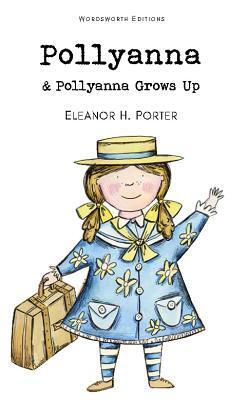 Cover: 9781840226751 | Pollyanna &amp; Pollyanna Grows Up | Eleanor H. Porter | Taschenbuch