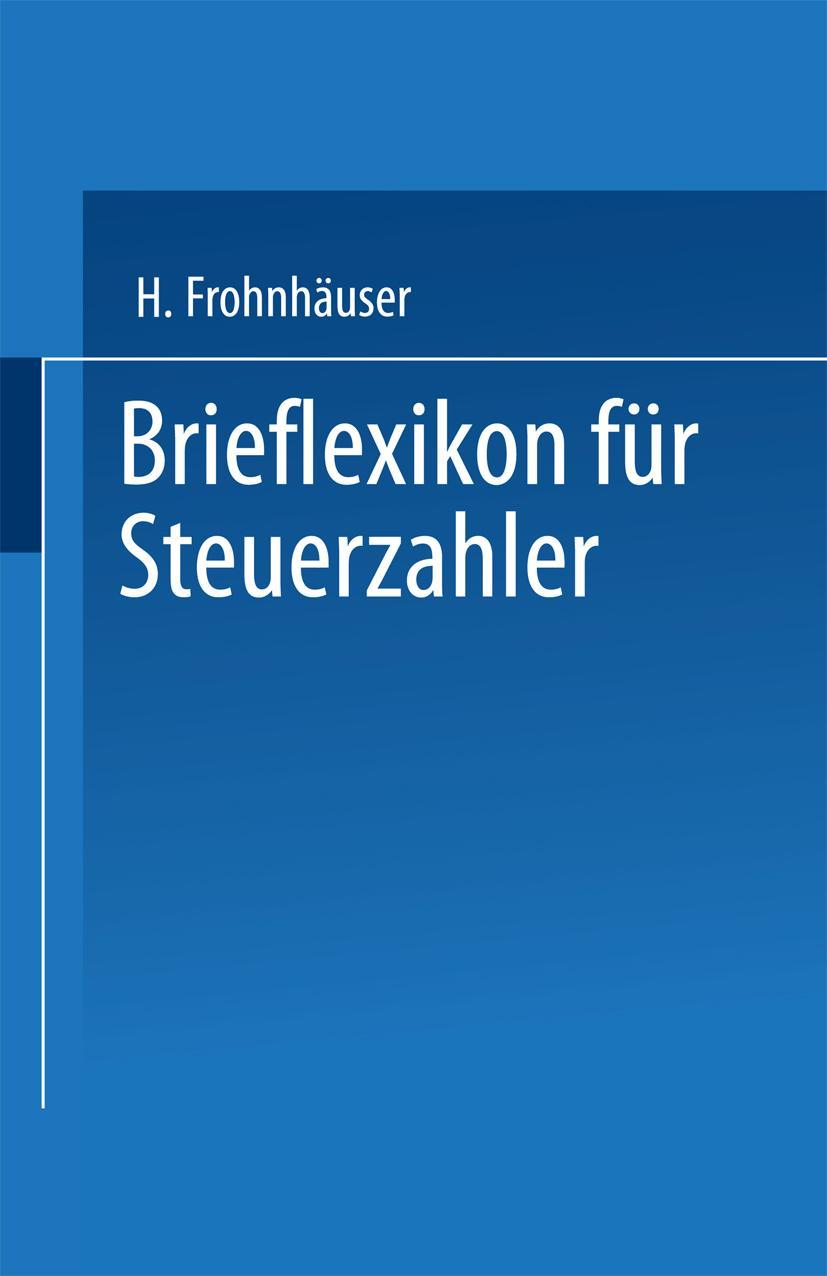 Cover: 9783663147213 | Brieflexikon für Steuerzahler | Hermann Frohnhäuser | Taschenbuch