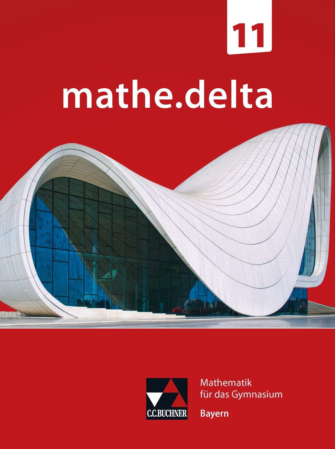 Cover: 9783661630311 | mathe.delta Bayern 11 | Dieter Bergmann (u. a.) | Buch | 220 S. | 2023