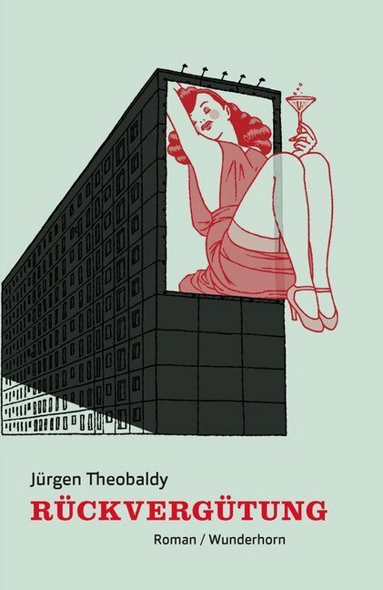 Cover: 9783884234914 | Rückvergütung | Roman | Jürgen Theobaldy | Buch | 152 S. | Deutsch