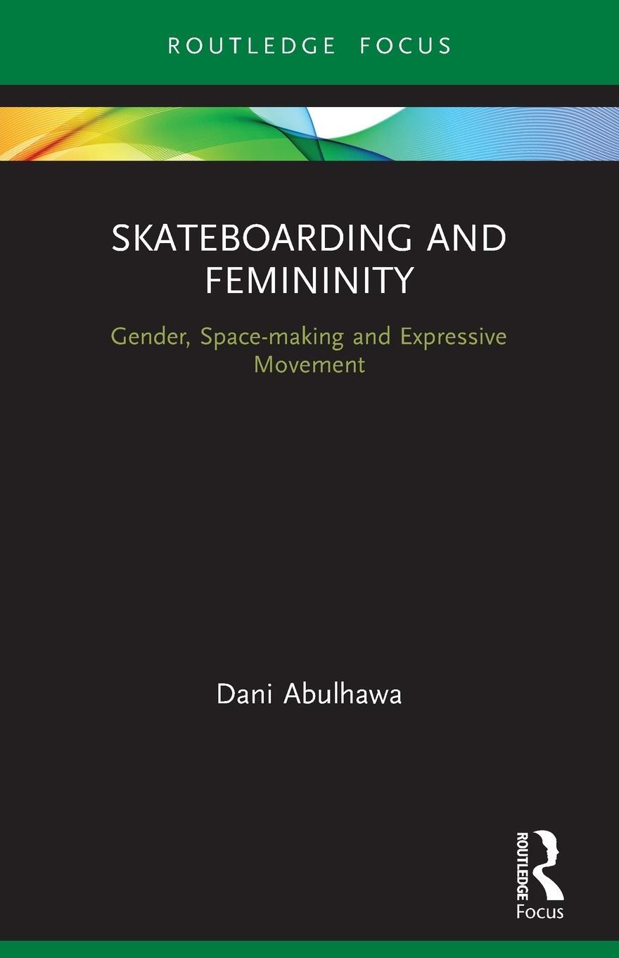 Cover: 9780367507145 | Skateboarding and Femininity | Dani Abulhawa | Taschenbuch | Paperback