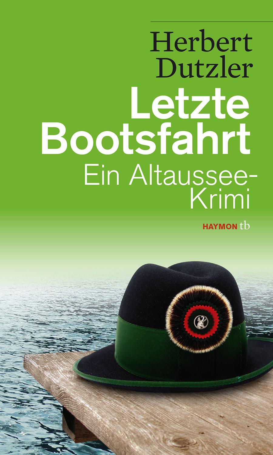 Cover: 9783852189338 | Letzte Bootsfahrt | Ein Altaussee-Krimi | Herbert Dutzler | Buch