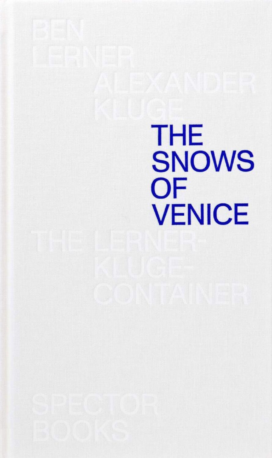 Cover: 9783959052542 | The Snows of Venice | Alexander Kluge (u. a.) | Buch | 346 S. | 2018