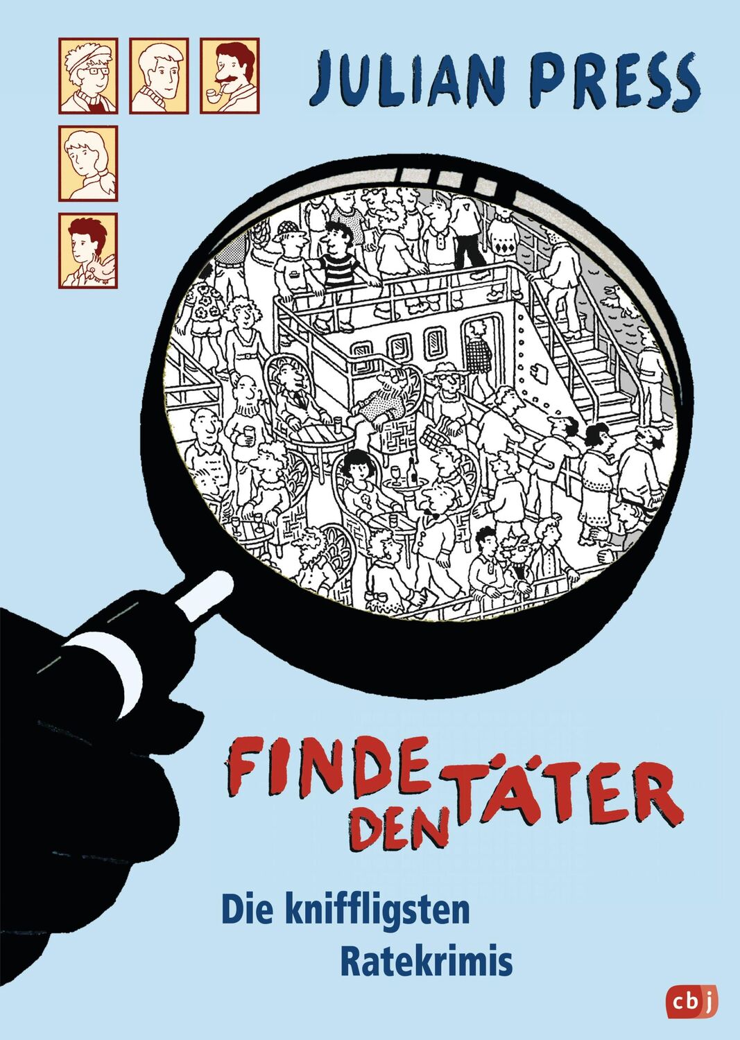 Cover: 9783570156636 | Finde den Täter | Die kniffligsten Ratekrimis | Julian Press | Buch