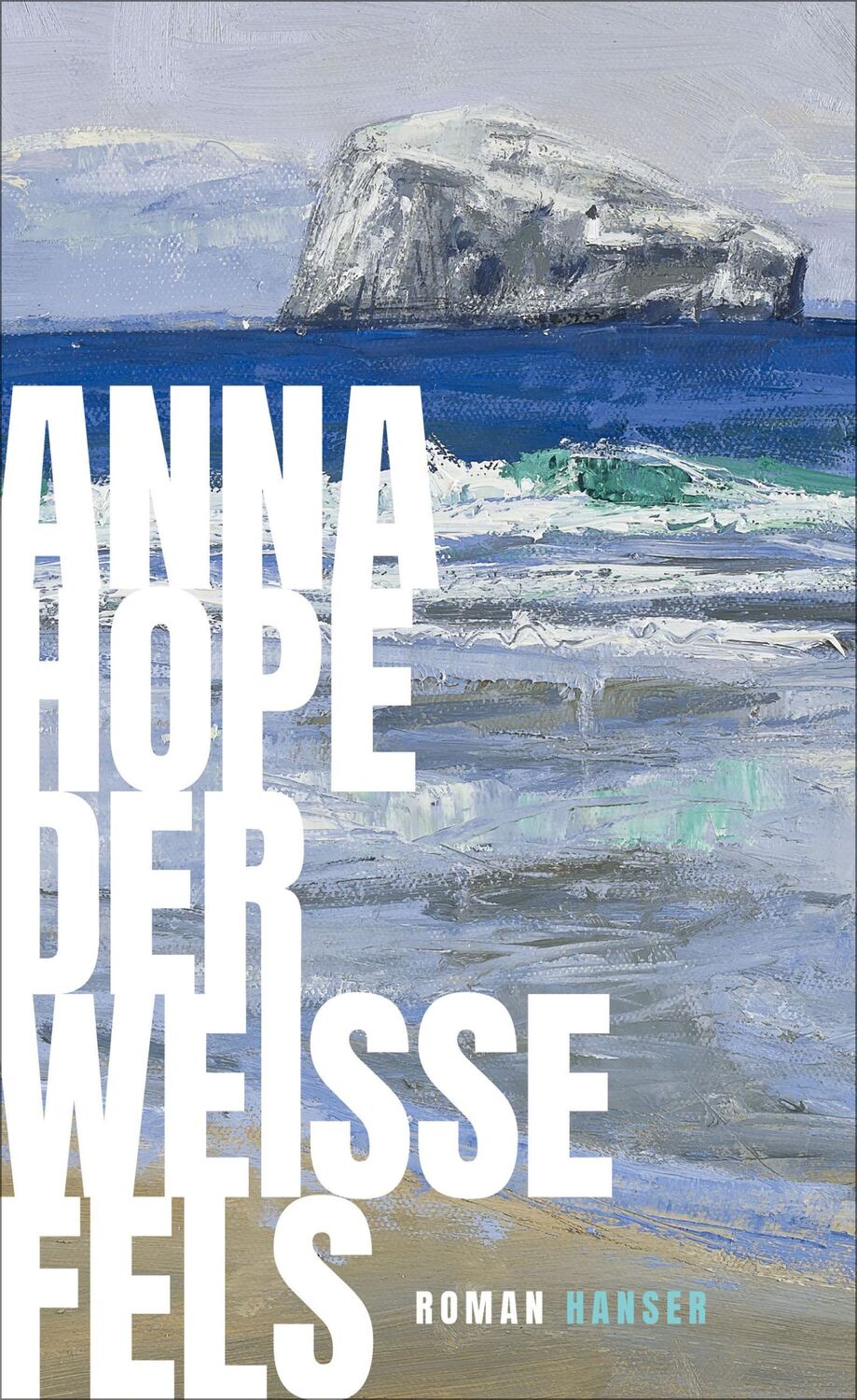 Cover: 9783446276260 | Der weiße Fels | Roman | Anna Hope | Buch | 336 S. | Deutsch | 2023