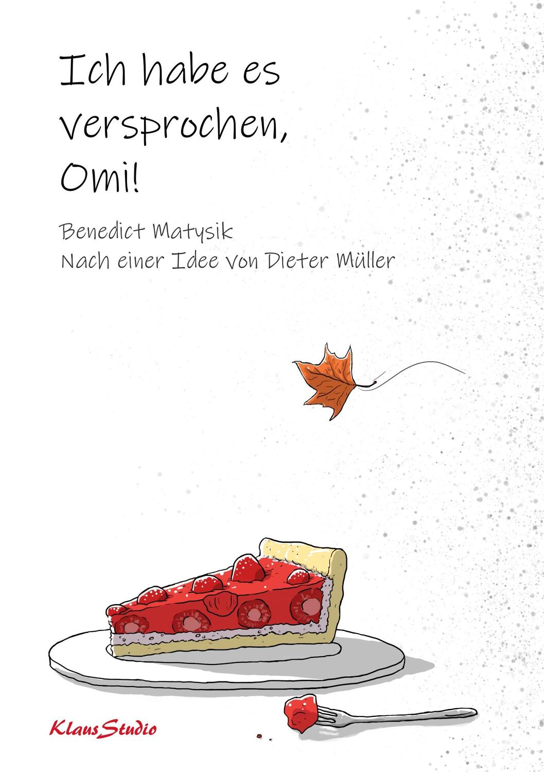 Cover: 9783982295428 | Ich habe es versprochen, Omi! | Benedict Matysik | Taschenbuch | 90 S.