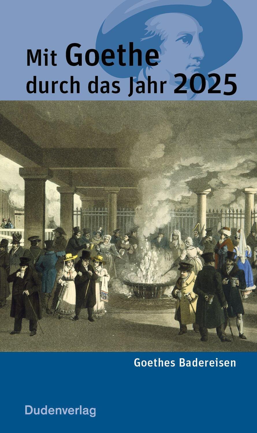 Cover: 9783411160686 | Mit Goethe durch das Jahr 2025 | Goethes Badereisen | Bodo Plachta