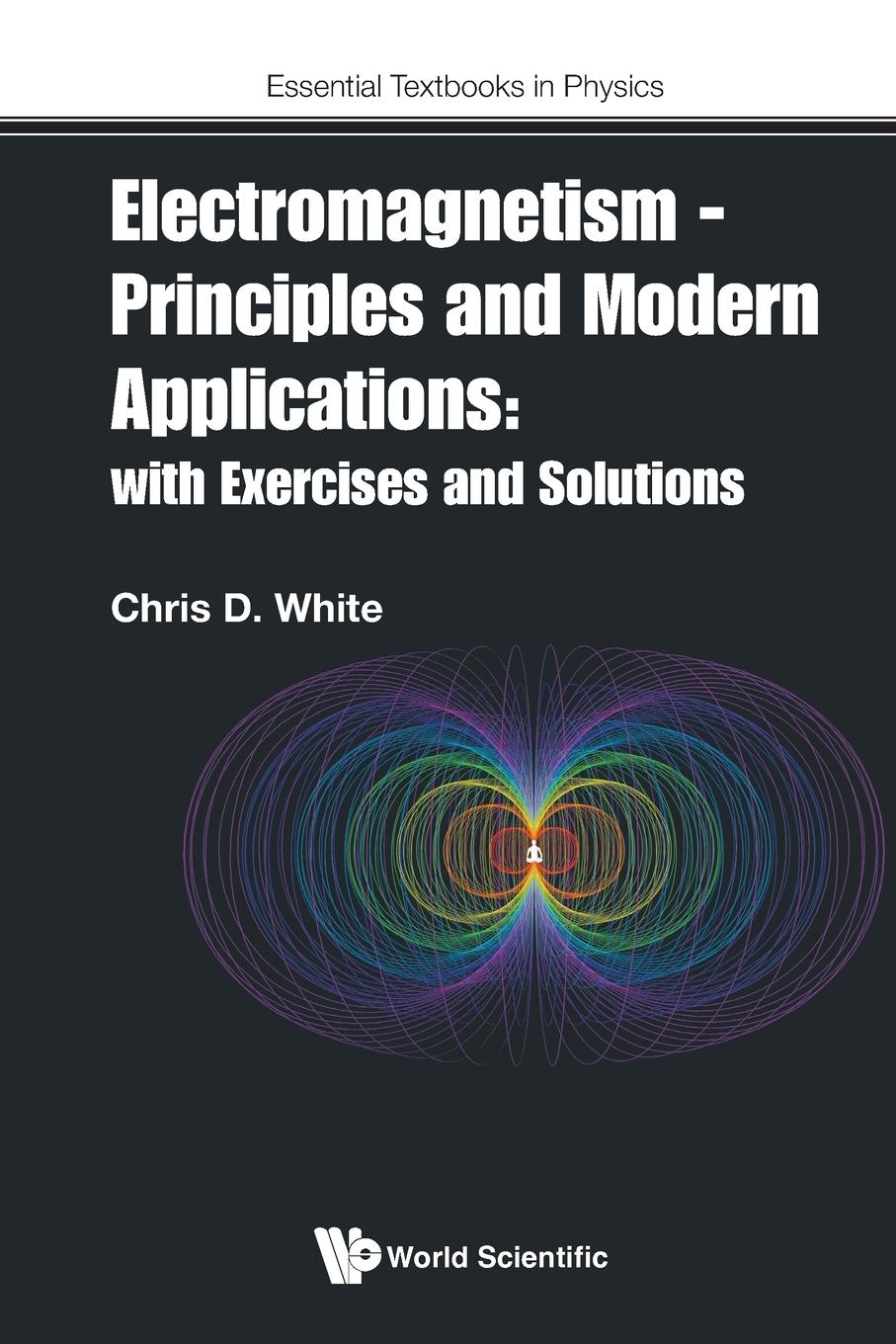 Cover: 9781800613683 | ELECTROMAGNETISM FOR MODERN STUDENTS | Chris D White | Taschenbuch