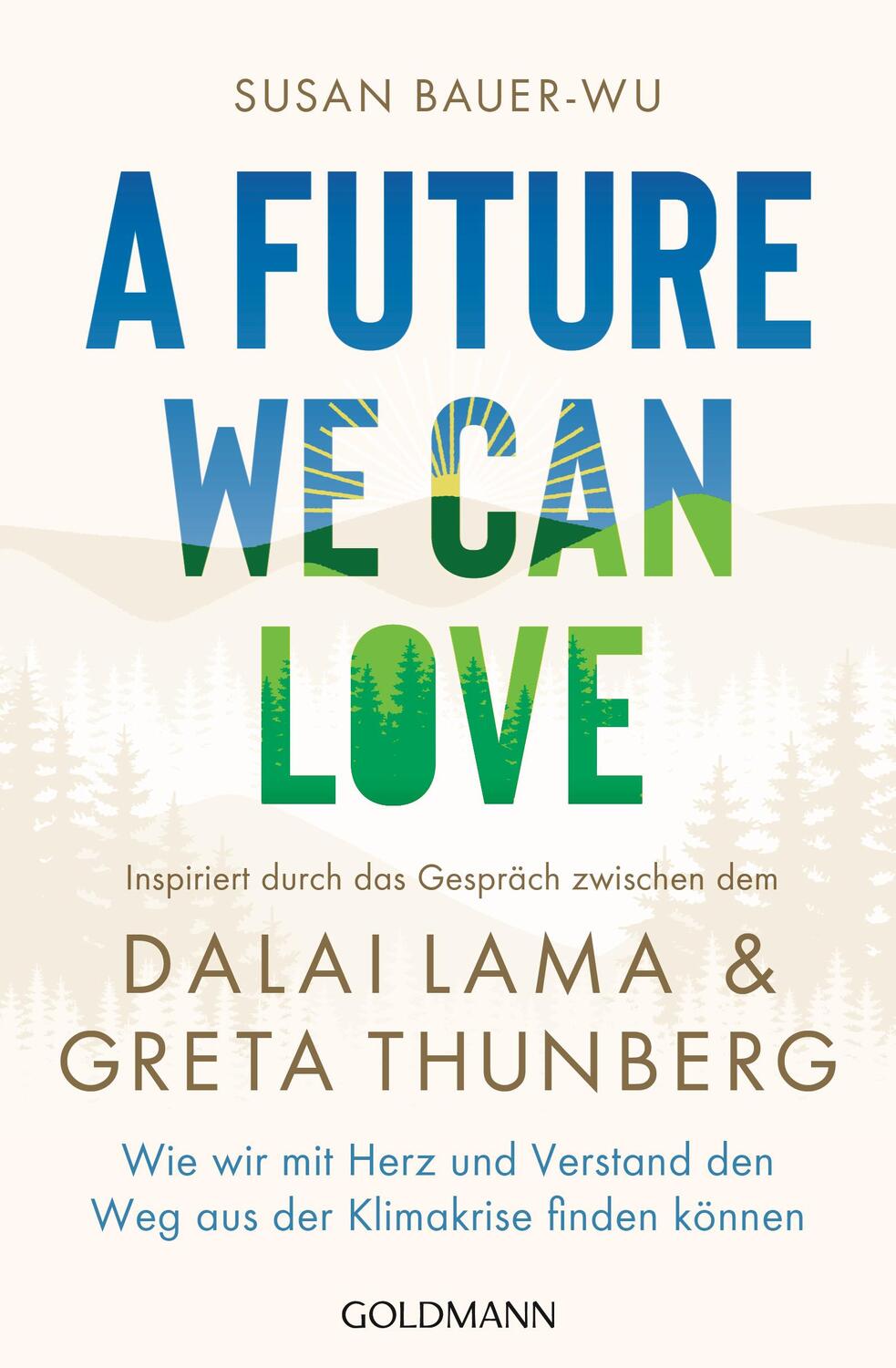 Cover: 9783442223565 | A Future We Can Love | Taschenbuch | Deutsch | 2023 | Goldmann