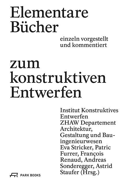 Cover: 9783038601258 | Elementare Bücher zum konstruktiven Entwerfen einzeln vorgestellt...