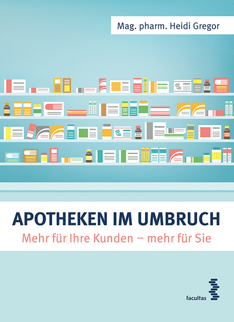 Cover: 9783708914138 | Apotheken im Umbruch | Mehr für Ihre Kunden - mehr für Sie | Gregor