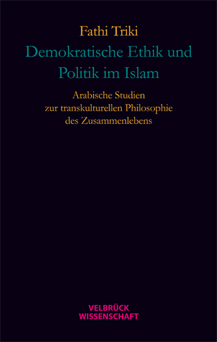 Cover: 9783942393157 | Demokratische Ethik und Politik im Islam | Fathi Triki | Buch | 224 S.