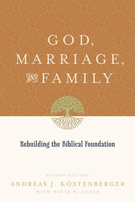 Cover: 9781433503641 | God, Marriage, and Family | Rebuilding the Biblical Foundation | Buch