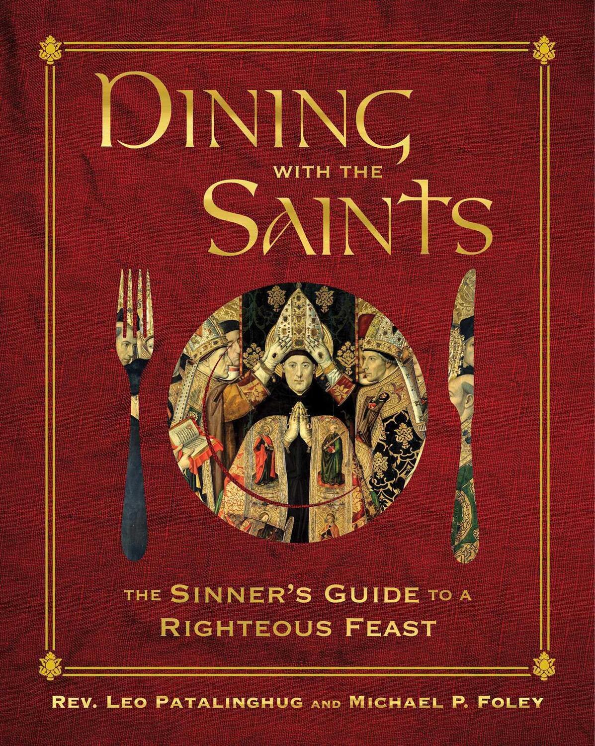 Cover: 9781684512478 | Dining with the Saints | The Sinner's Guide to a Righteous Feast