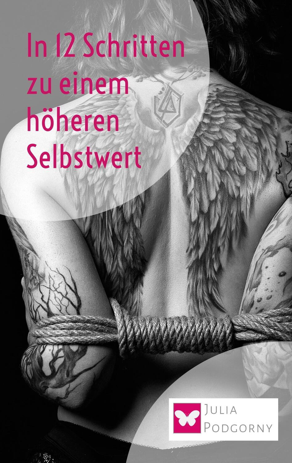 Cover: 9783756840687 | In 12 Schritten zu einem höheren Selbstwert | Julia Podgorny | Buch