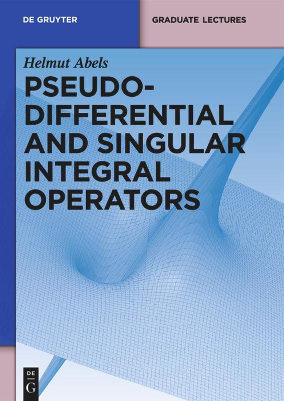 Cover: 9783110250305 | Pseudodifferential and Singular Integral Operators | Helmut Abels | X