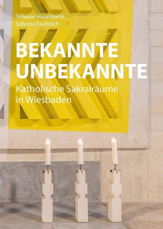 Cover: 9783795438937 | Bekannte Unbekannte | Katholische Sakralräume in Wiesbaden | Buch